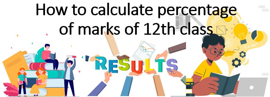 How to Calculate Percentage of Marks of 12th Class